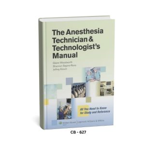 The Anesthesia Technician and Technologists Manual