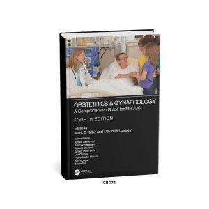 Obstetrics & Gynaecology: A Comprehensive Guide for MRCOG