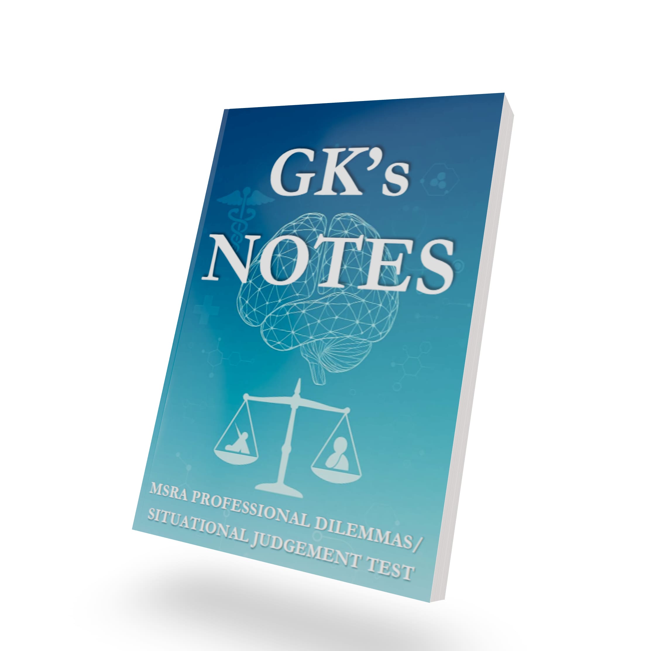 GK Notes for MSRA Professional Dilemmas and Situational Judgement Test 1 GK Notes for MSRA Professional Dilemmas and Situational Judgement Test
