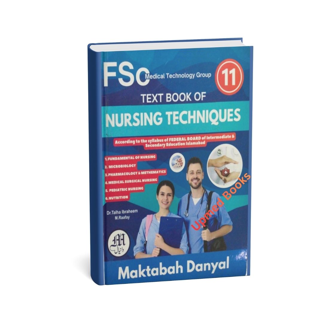 FSC Text Book of Nursing Techniques (Class 11) 1 FSC Text Book of Nursing Techniques (Class 11)