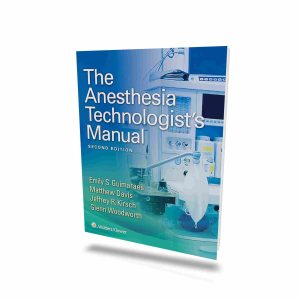 The Anesthesia Technologist’s Manual (2nd Edition)