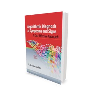Algorithmic Diagnosis of Symptoms and Signs: A Cost-Effective Approach, Fourth Edition