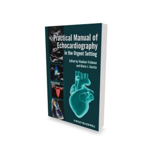 Practical Manual of Echocardiography in the Urgent Setting