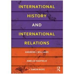 International History and International Relations By Andrew j. Williams