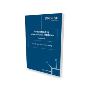 Understanding International Relations By Chris Brown