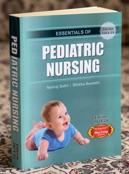 Essentials of Pediatric Nursing by Neeraj Sethi 1 Essentials of Pediatric Nursing by Neeraj Sethi