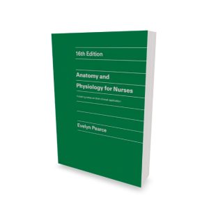 Evelyn Pearce Anatomy and Physiology for Nurses