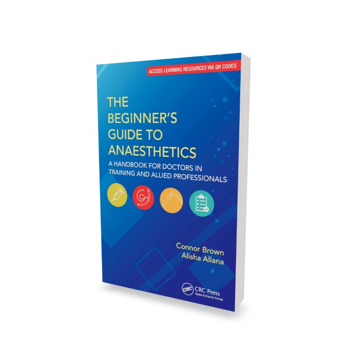 The Beginner's Guide to Anaesthetics - 2026 1 The Beginner's Guide to Anaesthetics - 2026