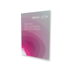 WHO Abortion Care Guideline, Second Edition