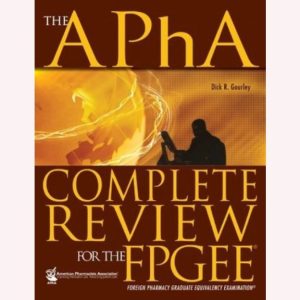 The APhA Complete Review for the FPGEE