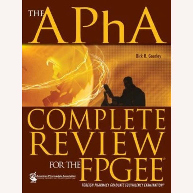 The APhA Complete Review for the FPGEE 1 The APhA Complete Review for the FPGEE
