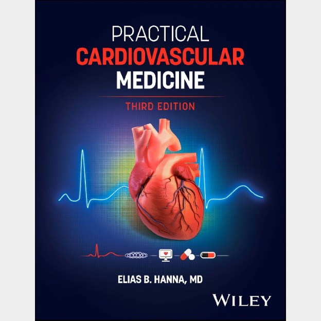 Practical Cardiovascular Medicine by Elias B. Hanna 1 Practical Cardiovascular Medicine by Elias B. Hanna