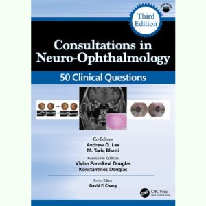 Consultations in Neuro-Ophthalmology - 50 Clinical Questions