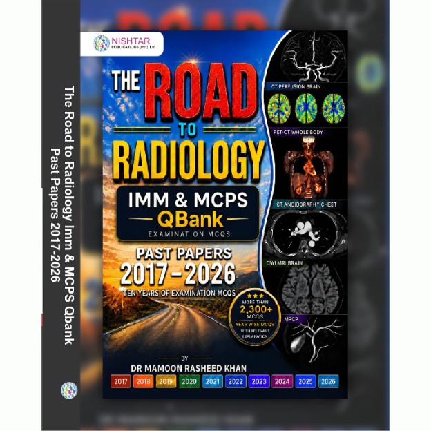 The Road to Radiology Q Bank For IMM and MCPS 1 The Road to Radiology Q Bank For IMM and MCPS