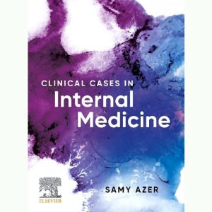 Clinical Cases in Internal Medicine by Samy A. Azer