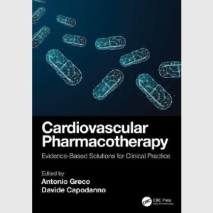 Cardiovascular Pharmacotherapy: Evidence-Based Solutions for Clinical Practice